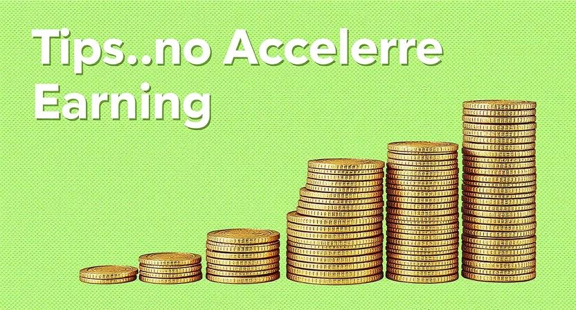 Tips to Accelerate Earnings and Payments