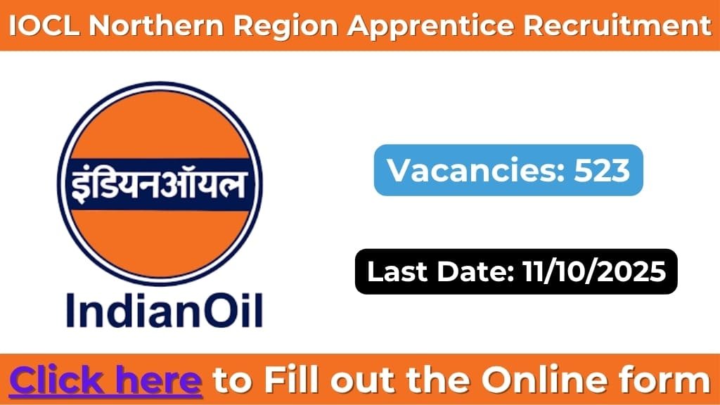 IOCL Northern Region Apprentice Recruitment 2025 – Apply Online for Trade, Technician, and Graduate Apprentice Posts