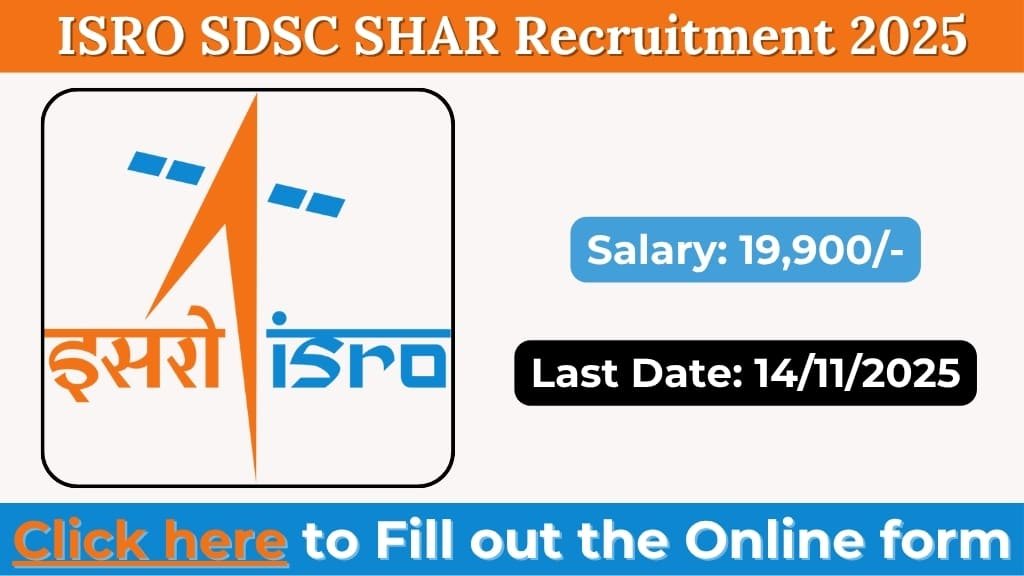 ISRO SDSC SHAR Recruitment 2025: Apply Online for 100+ Scientist, Engineer, Technician, and Assistant Posts