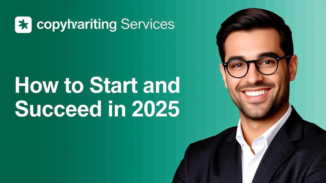 Copywriting Services: How to Start and Succeed in 2025