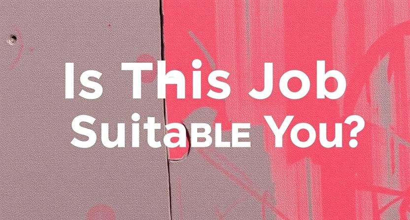 Is This Job Suitable for You?