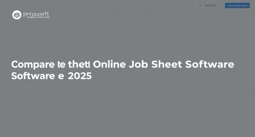 Compare the Best Online Job Sheet Software Options in 2025