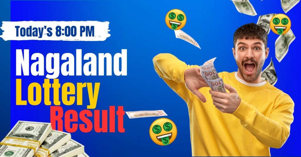 Nagaland Lottery Result Today’s 8:00 PM Live Updates