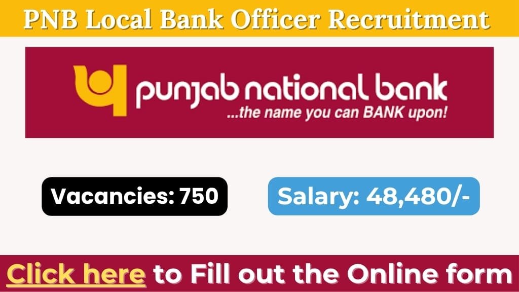PNB Local Bank Officer Recruitment 2025: Notification Out for 750 Posts, Apply Online