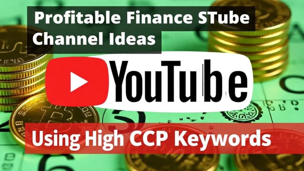 Most Profitable Finance YouTube Channel Ideas Using High CPC Keywords