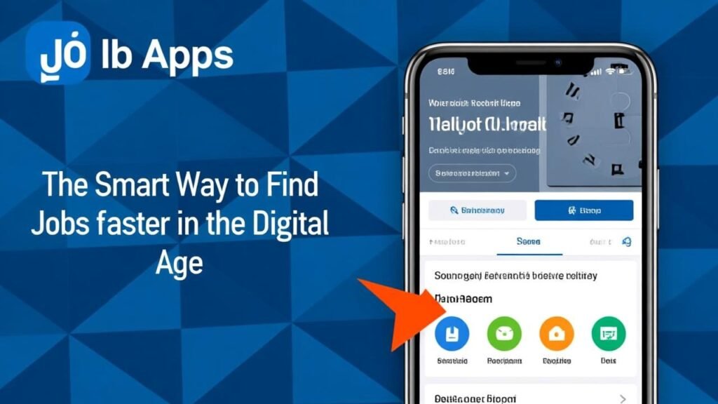 Job Apps: The Smart Way to Find Jobs Faster in the Digital Age